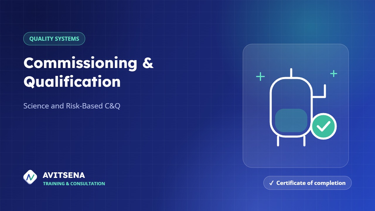 Commissioning & Qualification: Science and Risk-Based C&Q